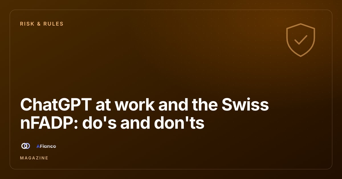 ChatGPT at work and the Swiss nFADP: what you can do and what to avoid