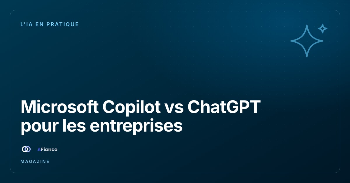 Microsoft Copilot vs ChatGPT pour les entreprises