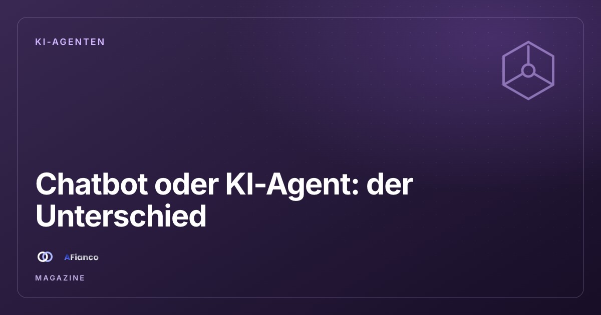 Chatbot oder KI-Agent: der Unterschied