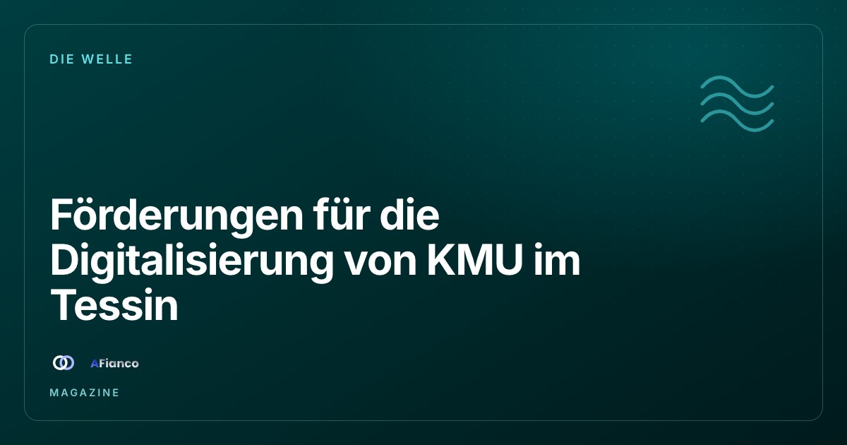 Förderungen für die Digitalisierung von KMU im Tessin