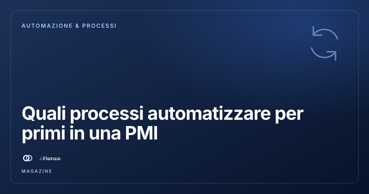 Quali processi automatizzare per primi in una PMI