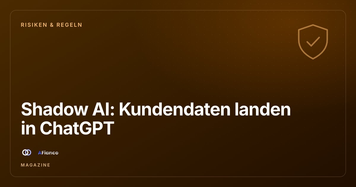 Shadow AI: Kundendaten landen in ChatGPT