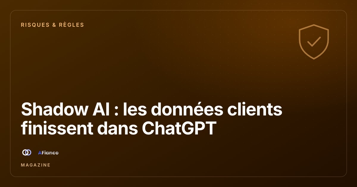 Shadow AI : les données clients finissent dans ChatGPT