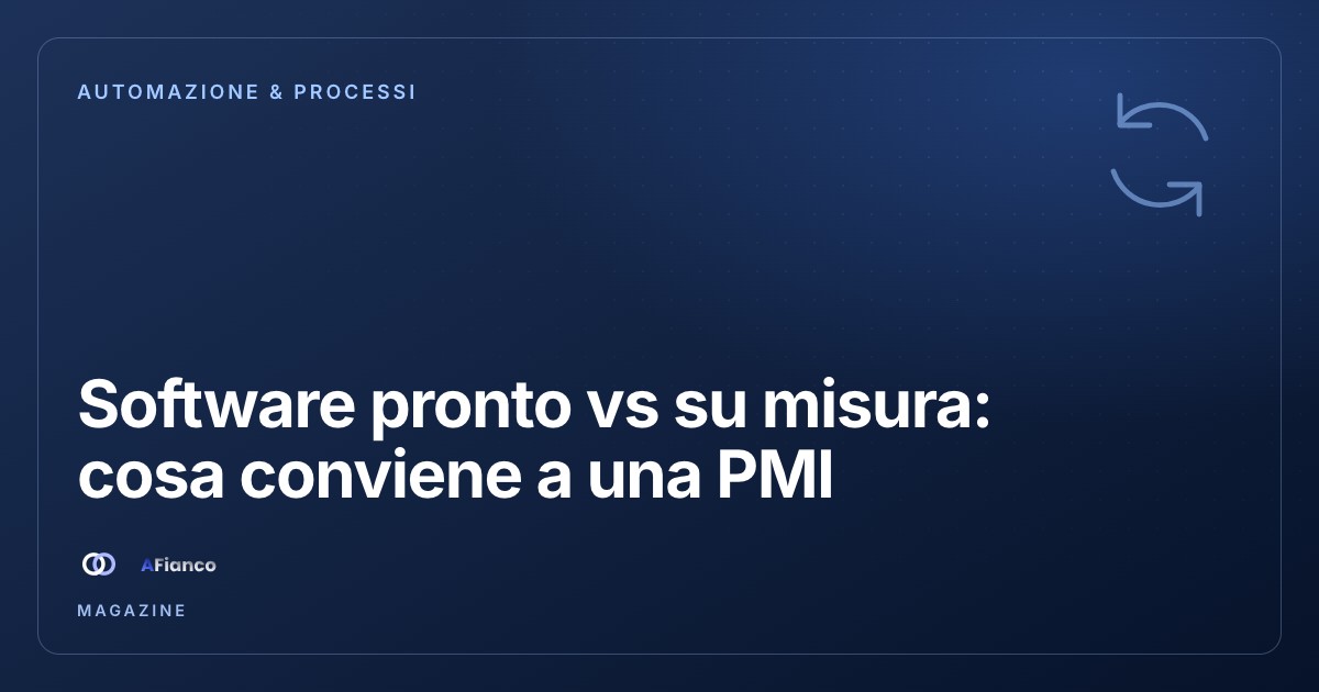 Software pronto vs su misura: cosa conviene a una PMI
